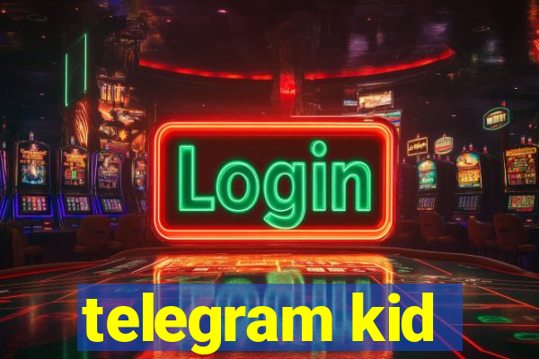 telegram kid